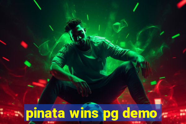 pinata wins pg demo